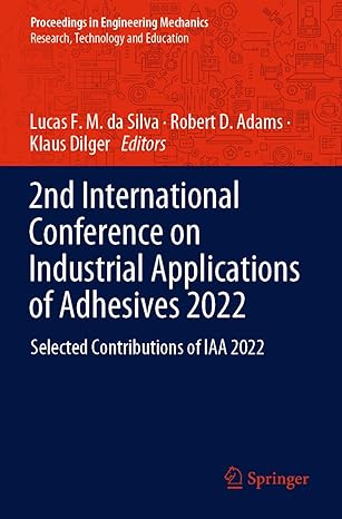 2nd international conference on industrial applications of adhesives 2022 selected contributions of iaa 2022
