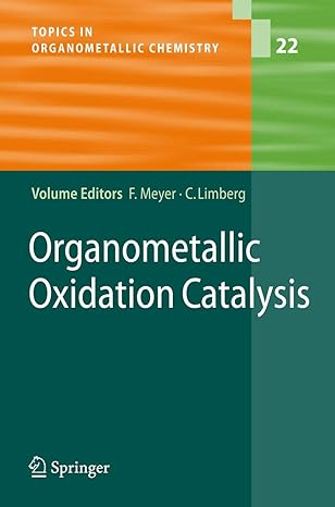 organometallic oxidation catalysis 1st edition franc meyer ,christian limberg 3642072062, 978-3642072062