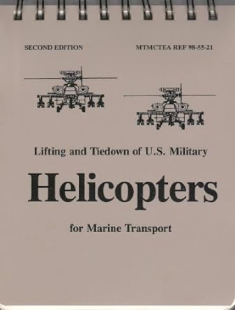 lifting and tiedown of u s military helicopters for marine transport 2nd edition jennifer napiecek john