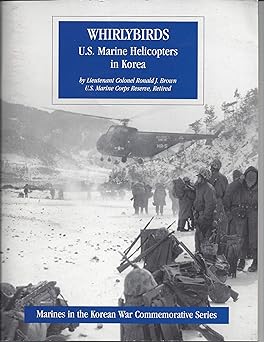 whirlybirds u s marine helicopters in korea 1st edition ronald j brown 0756740665, 978-0756740665