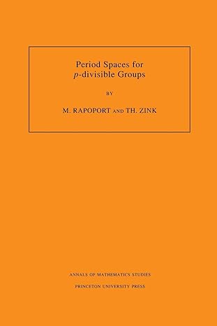 period spaces for p divisible groups 1st edition michael rapoport ,thomas zink 0691027811, 978-0691027814