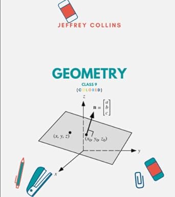 geometry class 9 1st edition jeffrey collins 979-8372985803