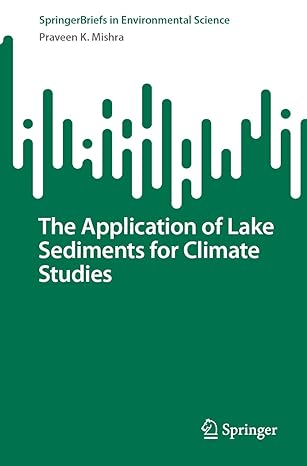 the application of lake sediments for climate studies 1st edition praveen k mishra 3031347080, 978-3031347085
