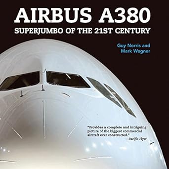 airbus a380 superjumbo of the 21st century 1st edition guy norris ,mark wagner 0760338388, 978-0760338384