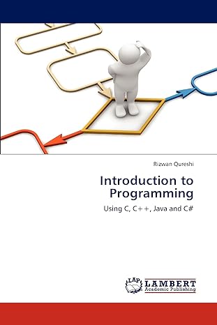 introduction to programming using c c++ java and c# 1st edition rizwan qureshi 3847310879, 978-3847310877