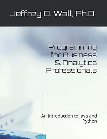 programming for business and analytics professionals an introduction to java and python 1st edition jeffrey