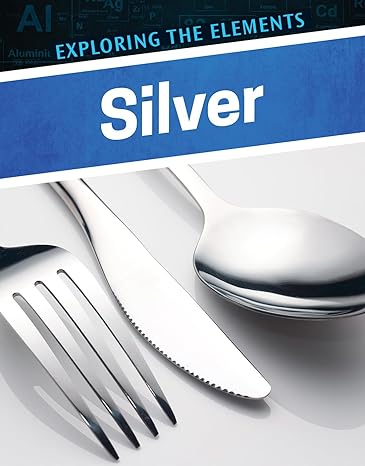 Exploring The Elements Silver
