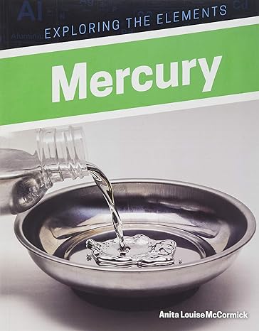 exploring the elements mercury 1st edition anita louise mccormick 1978505426, 978-1978505421