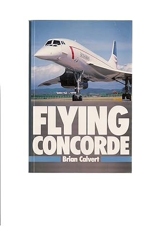 flying concorde 2nd edition brian calvert 1853100277, 978-1853100277