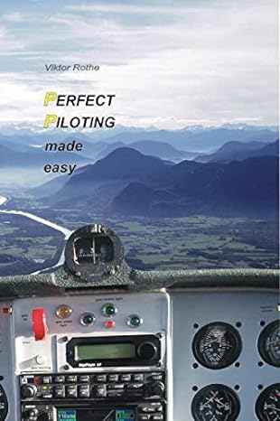 perfect piloting made easy 1st edition viktor rothe 1717307124, 978-1717307125