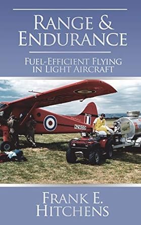 range and endurance fuel efficient flying in light aircraft 1st edition frank hitchens 1785381032,