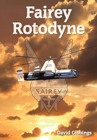 fairey rotodyne 1st edition david gibbings 0752449168, 978-0752449166