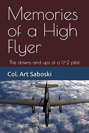 memories of a high flyer the downs and ups of a u 2 pilot 1st edition col art saboski 1078204896,