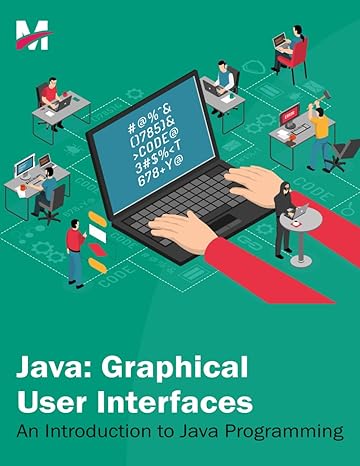 java graphical user interfaces an introduction to java programming 1st edition moxi press 979-8864533536