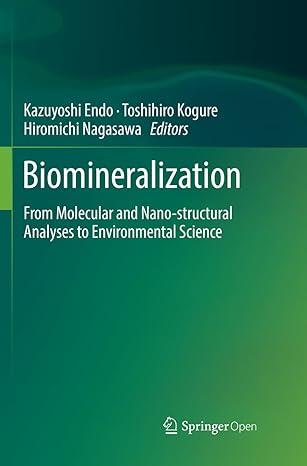 biomineralization from molecular and nano structural analyses to environmental science 1st edition kazuyoshi