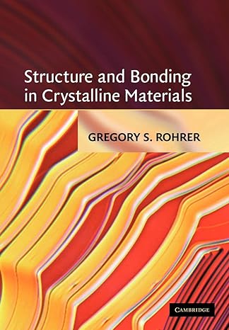 structure and bonding in crystalline materials 1st edition gregory s rohrer 0521663792, 978-0521663793