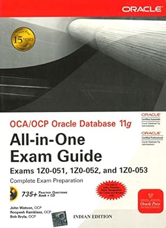 oracle oca/ocp oracle database 11g all in one exam guide exams 1z0 051 1z0 052 and 1z0 053 complete exam