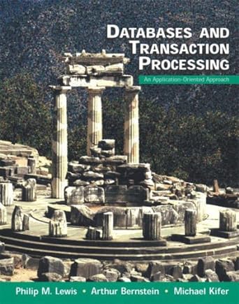 databases and transaction processing an application oriented approach 1st edition lewis 0582831423,