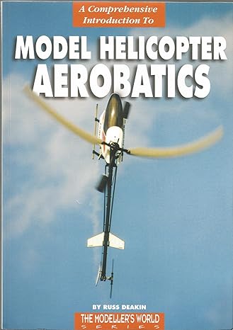 model helicopter aerobatics 1st edition russ deakin 1900371901, 978-1900371902