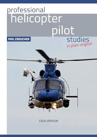 professional helicopter pilot studies part 1 1st edition phil croucher 979-8505084113
