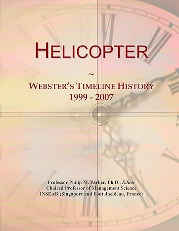 helicopter websters timeline history 1999 2007 1st edition icon group international b0026n7jb2