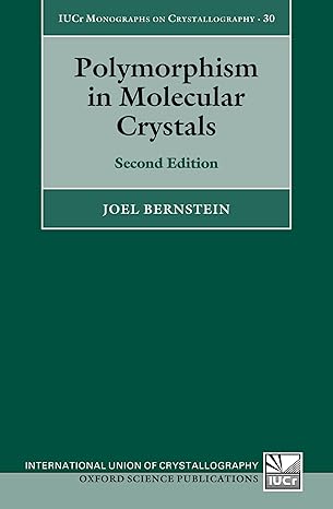 polymorphism in molecular crystals second edition 2nd edition joel bernstein 0198877358, 978-0198877356