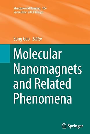 molecular nanomagnets and related phenomena 1st edition song gao 3662513943, 978-3662513941