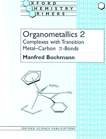 organometallics 2 complexes with transition metal carbon bonds 1st edition manfred bochmann 0198558139,