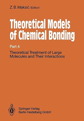 theoretical models of chemical bonding part 4 theoretical treatment of large molecules and their interactions