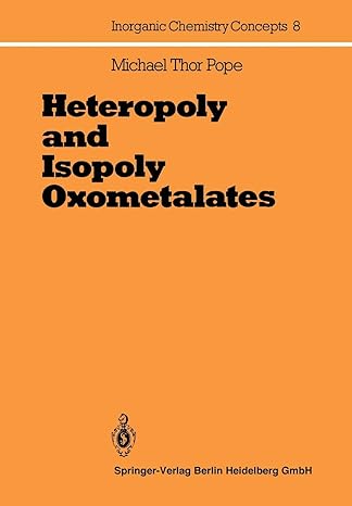 inorganic chemistry concepts 8 heteropoly and isopoly oxometalates 1st edition michael thor pope 3662120062,