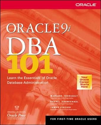 oracle9i dba 101 learn the essentials of oracle database administration 1st edition marlene theriault ,rachel