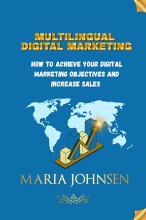 multilingual digital marketing how to achieve your digital marketing objectives and increase sales 1st