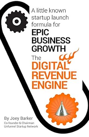 digital revenue engine a little known startup launch formula for epic business growth in any niche 1st