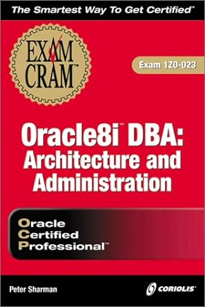 oracle8i dba architecture and administration oracle certified professional exam 1z0 023 1st edition peter