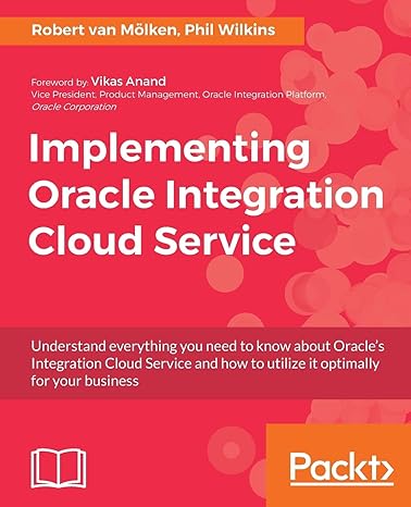 implementing oracle integration cloud service 1st edition robert van molken ,phil wilkins 1786460726,
