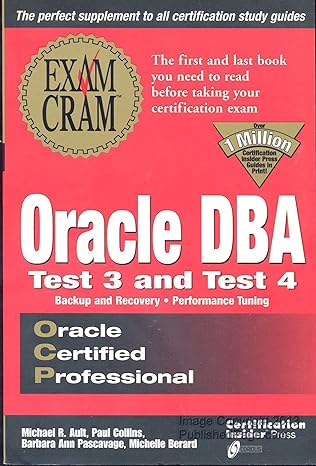 oracle dba test 3 and test 4 backup and recovery performance tuning oracle certified professional 1st edition