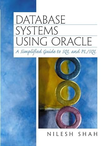 database systems using oracle a simplified guide to sql and pl/sql 1st edition nilesh d shah 0130909335,