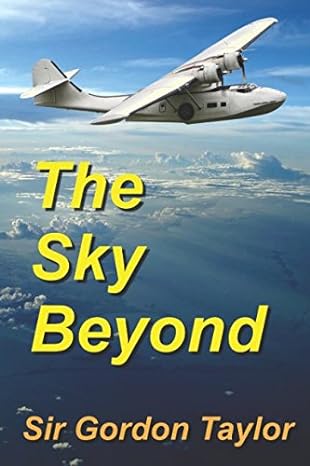 the sky beyond 1st edition gordon taylor 1520412223, 978-1520412221
