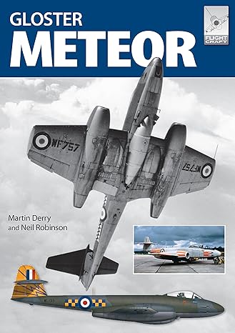the gloster meteor in british service 1st edition martin derry ,neil robinson 1526702665, 978-1526702661