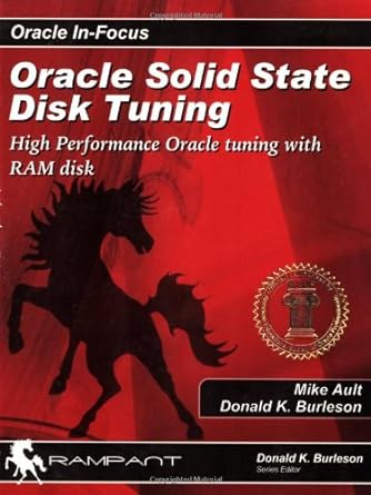 oracle solid state disk tuning high performance oracle tuning with ram disk 1st edition donald k burleson
