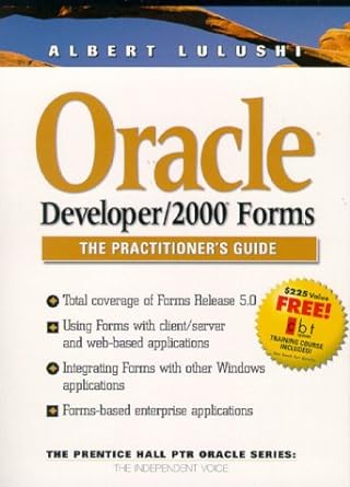 oracle developer/2000 forms the practitioners guide with cdrom 1st edition albert lulushi b00bdhrhvy