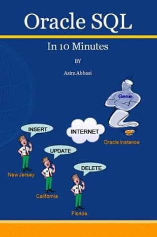 oracle sql in 10 minutes 1st edition asim abbasi 0977073963, 978-0977073962