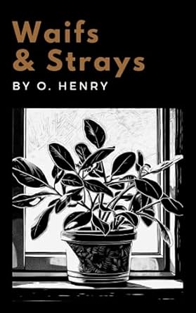 waifs and strays  o henry ,robinia classics 979-8854600538