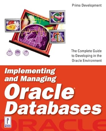 the complete guide to developing in the oracle environment implementing and managing oracle databases 1st