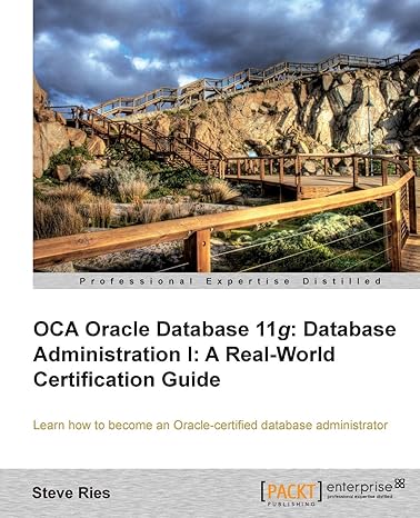 oca oracle database 11g database administration i a real world certification guide 1st edition steve ries