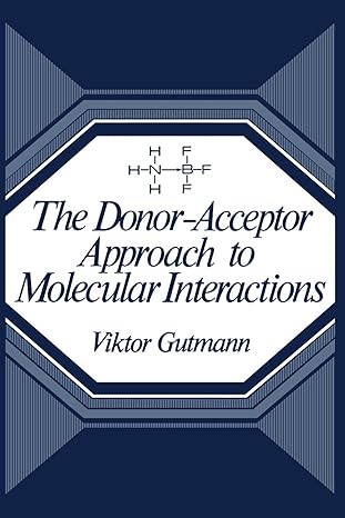 the donor acceptor approach to molecular interactions 1st edition viktor gutmann 1461588278, 978-1461588276