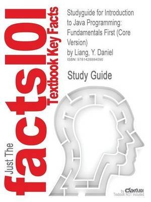 studyguide for introduction to java programming fundamentals first by liang y daniel isbn 9780132237383