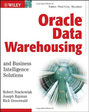 oracle data warehousing and business intelligence solutions 1st edition robert stackowiak ,joseph rayman