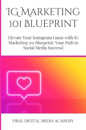 ig marketing ioi blueprint elevate your instagram game with ig marketing 101 blueprint your path to social