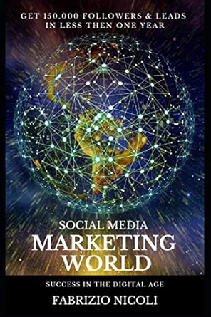 social media marketing world success in the digital age 1st edition fabrizio nicoli 979-8639554889